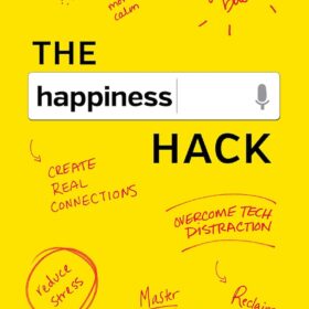 The Happiness Hack, A Book About Our Brain
